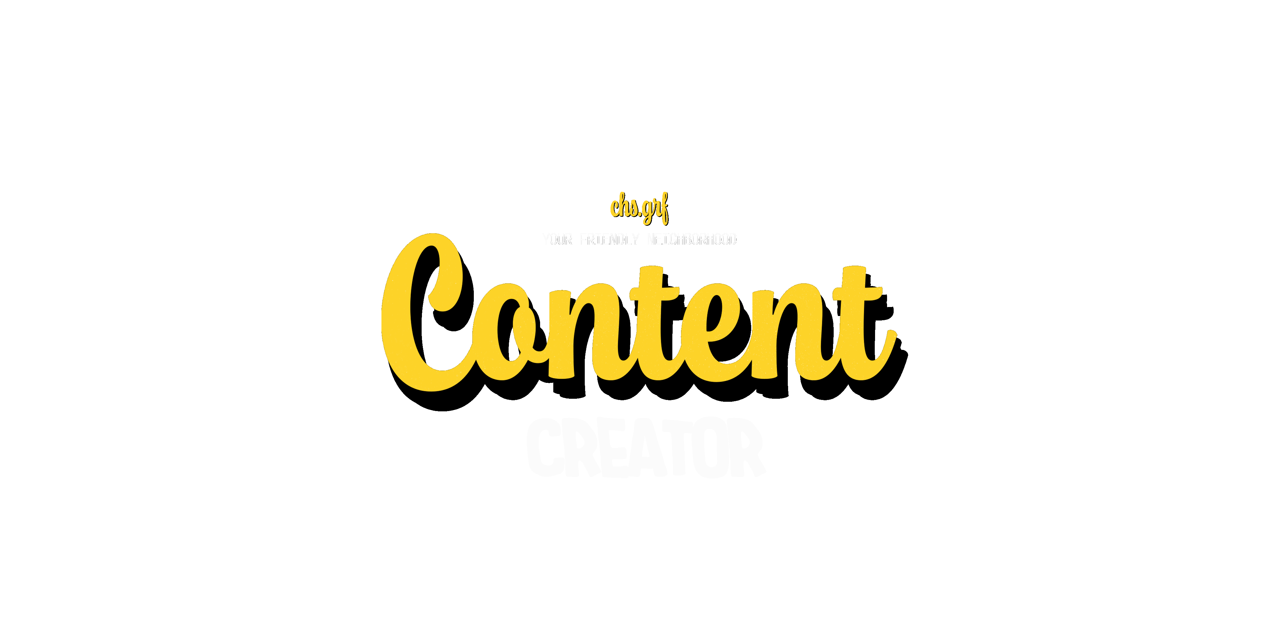 Grafik mit dem Text "Your Friendly Neighborhood Content Creator" auf schwarzem Hintergrund.